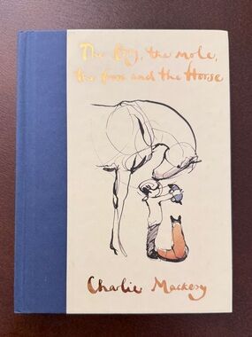 The Boy, the Mole, the Fox and the Horse by Charlie Mackesy Gift Book INSCRIBED